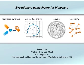 Evolutionary game theory for biologists Population dynamics Manual data analysis  Epicycles