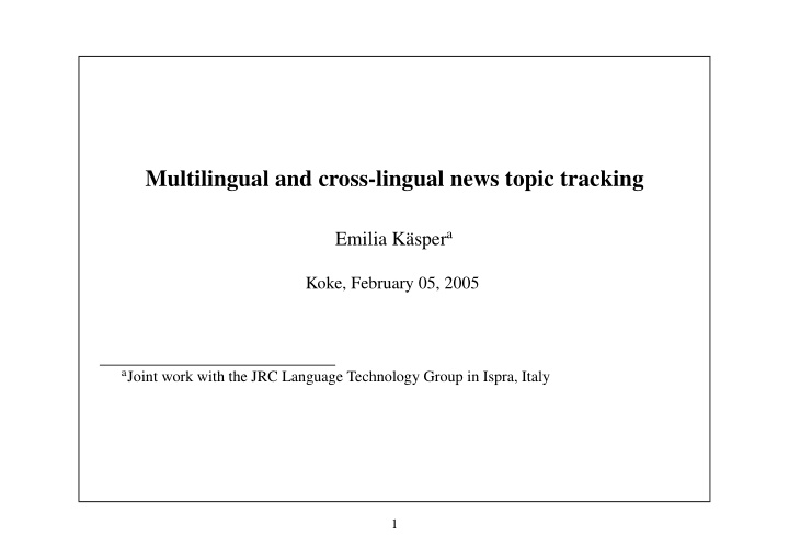 multilingual and cross lingual news topic tracking
