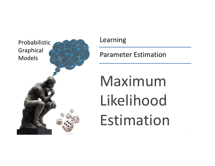 maximum maximum likelihood estimation