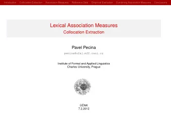 Lexical Association Measures  Collocation Extraction  Pavel Pecina  pecina@ufal.mff.cuni.cz