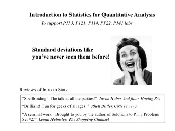 Introduction to Statistics for Quantitative Analysis  To support P113, P121, P114, P122, P141 labs
