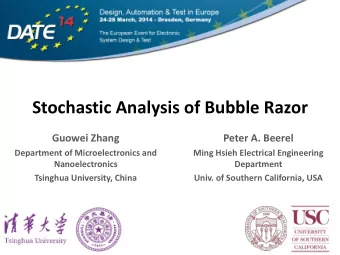 Stochastic Analysis of Bubble Razor  Guowei Zhang  Peter A. Beerel  Department of Microelectronics