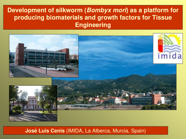 development of silkworm bombyx mori as a platform for