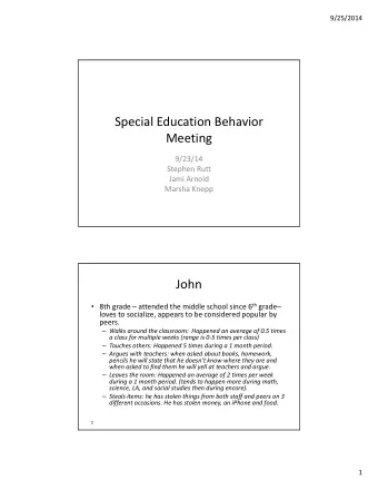 Special Education Behavior Meeting  9/23/14 Stephen Rutt Jami Arnold Marsha Knepp  John  8th