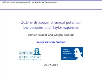 QCD with isospin chemical potential:  low densities and Taylor expansion  Bastian Brandt and