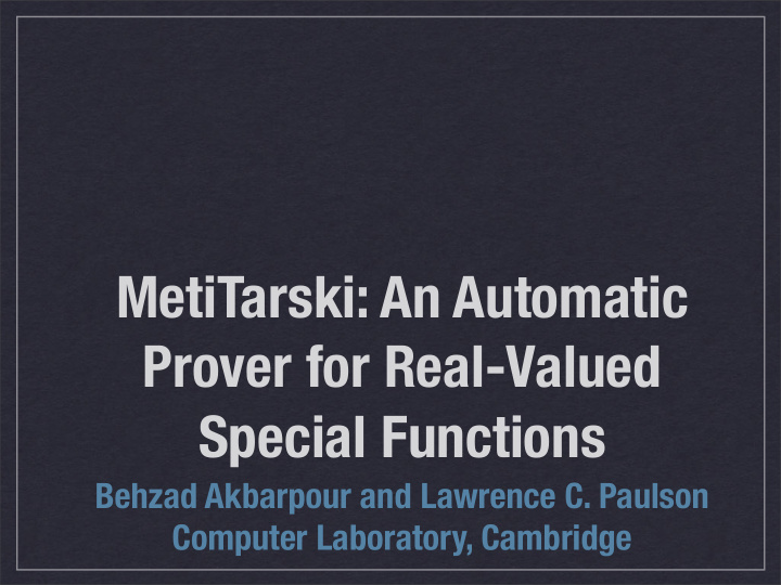 metitarski an automatic prover for real valued special