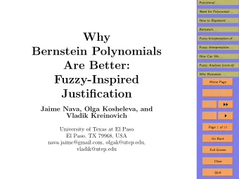 Why  Fuzzy Interpretation of . . .  Bernstein Polynomials  Fuzzy Interpretation . . .  How Can We .