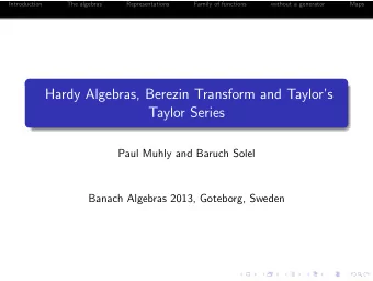 Hardy Algebras, Berezin Transform and Taylors  Taylor Series  Paul Muhly and Baruch Solel