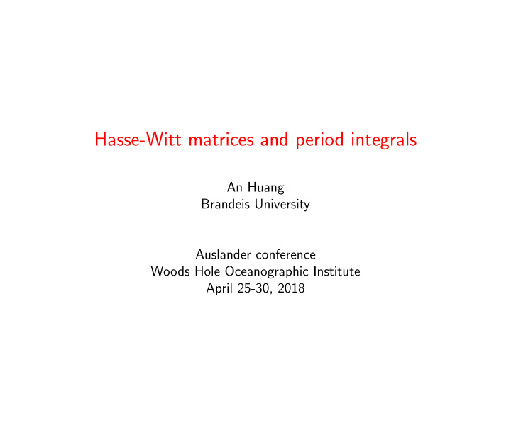 hasse witt matrices and period integrals