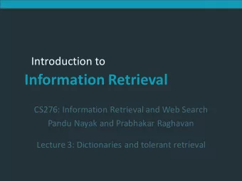 Information  Retrieval  CS276:  Information  Retrieval  and  Web  Search  Pandu