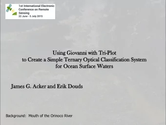 Jam  ames G. Acker  r an  and Erik Doud  uds  Background:  Mouth of the Orinoco River  Overview  We