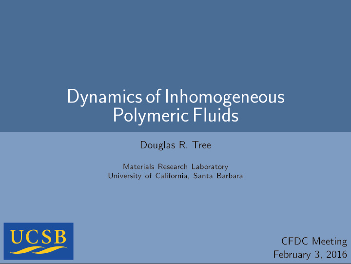 dynamics of inhomogeneous polymeric fluids