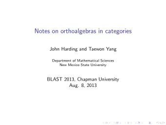 Notes on orthoalgebras in categories  John Harding and Taewon Yang  Department of Mathematical