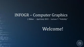 Welcome! INFOGR  Lecture 7  Visibility  2    Perpendicular Vectors perpendicular to