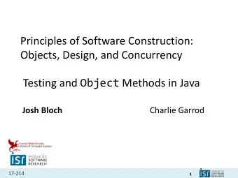 Principles of Software Construction:  Objects, Design, and Concurrency Testing and Object Methods