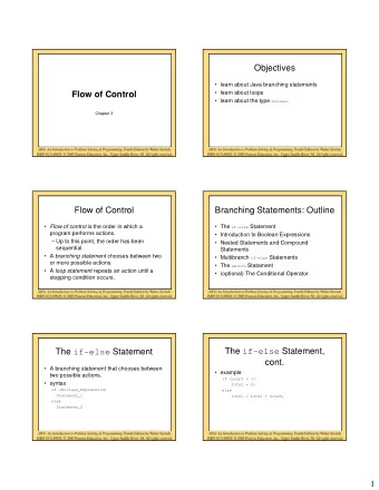 Objectives   learn about Java branching statements   learn about loops  Flow of Control