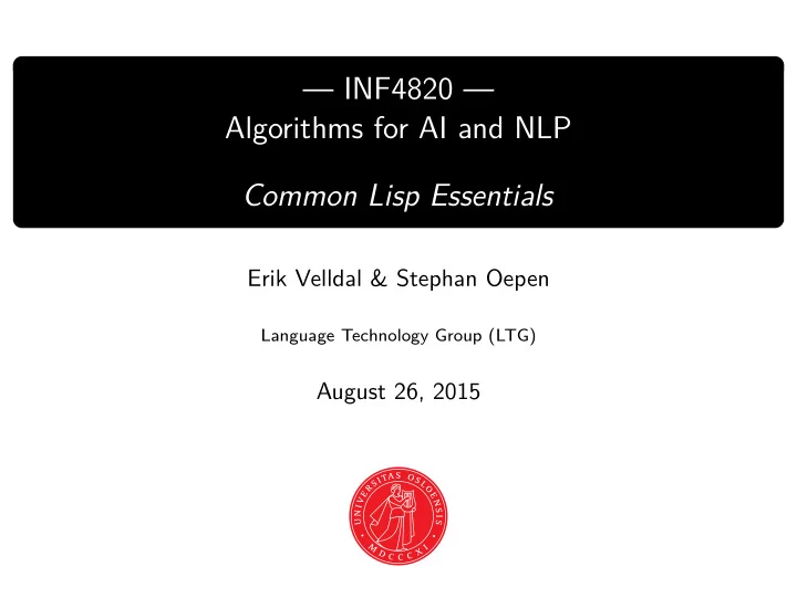 inf4820 algorithms for ai and nlp common lisp essentials