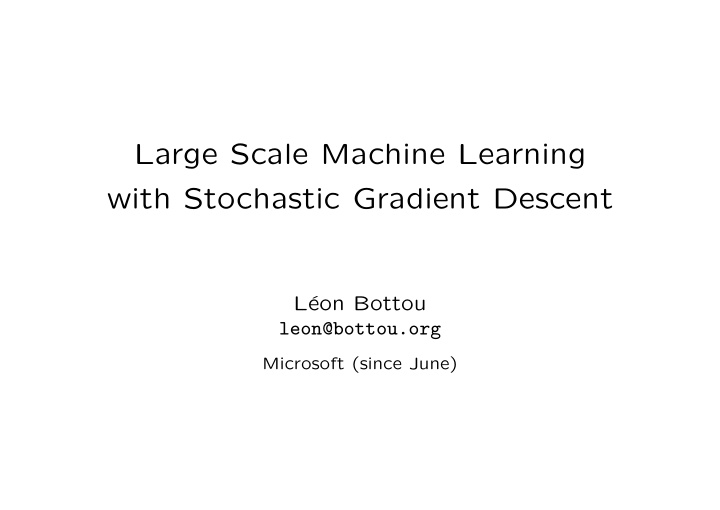 large scale machine learning with stochastic gradient