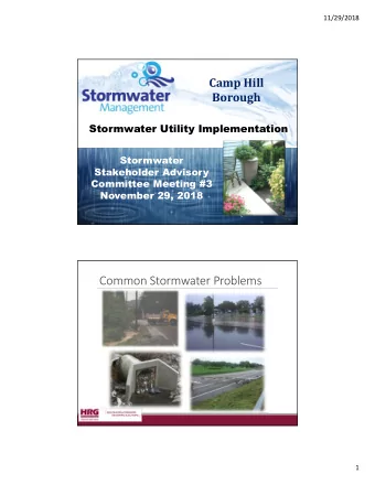 Common Stormwater Problems  1  11/29/2018  New Challenges and Mandates  Aim To Improve Water