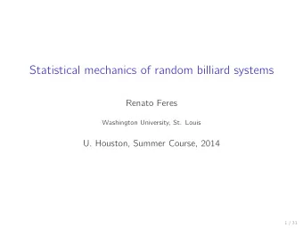 Statistical mechanics of random billiard systems  Renato Feres  Washington University, St. Louis