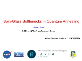 Spin-Glass Bottlenecks in Quantum Annealing  Sergey Knysh  SGT Inc., NASA Ames Research Center
