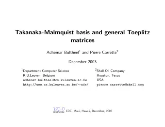Takanaka-Malmquist basis and general Toeplitz  matrices Adhemar Bultheel 1 and Pierre Carrette 2
