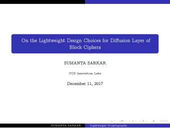 On the Lightweight Design Choices for Diffusion Layer of  Block Ciphers  SUMANTA SARKAR  TCS