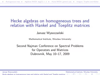 Hecke algebras on homogeneous trees and  relation with Hankel and Toeplitz matrices  Janusz