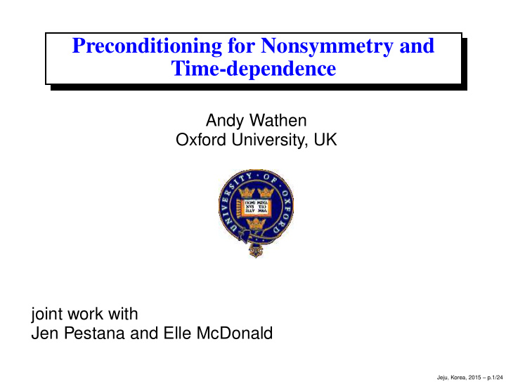 preconditioning for nonsymmetry and time dependence