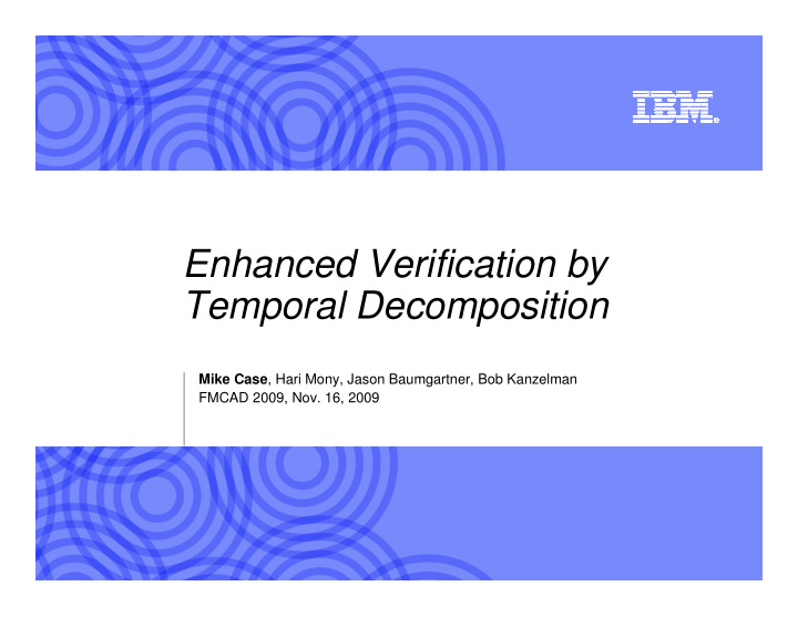 enhanced verification by temporal decomposition