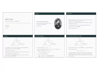 Markov Chains  3 between states, and an initial distribution .  State: where are you now?  CS70
