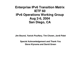 Enterprise IPv6 Transition Matrix  IETF 60  IPv6 Operations Working Group  Aug 2-6, 2004  San