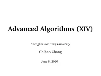Advanced Algorithms (XIV)  Shanghai Jiao Tong University  Chihao Zhang  June 8, 2020  Mixing Time