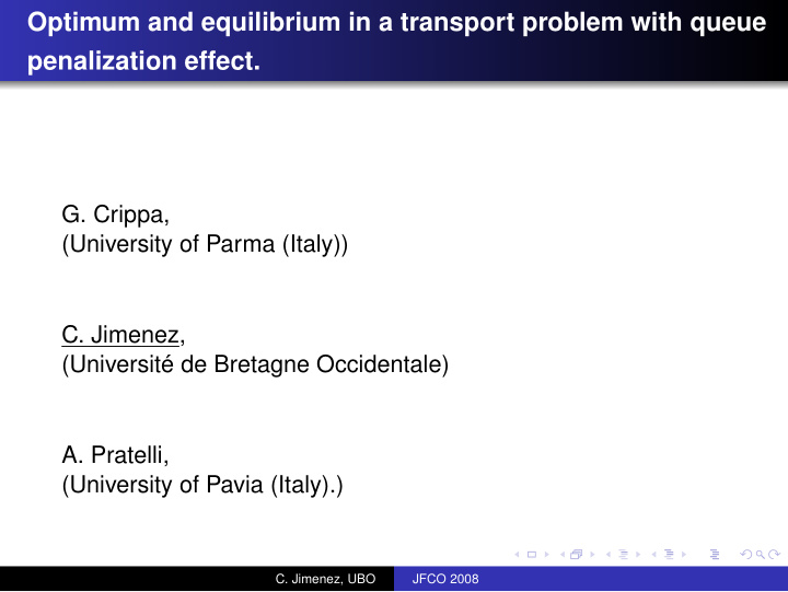 optimum and equilibrium in a transport problem with queue