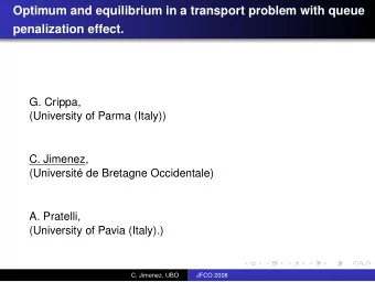 Optimum and equilibrium in a transport problem with queue  penalization effect.  G. Crippa,