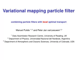 Variational mapping particle filter  combining particle filters with local optimal transport Manuel