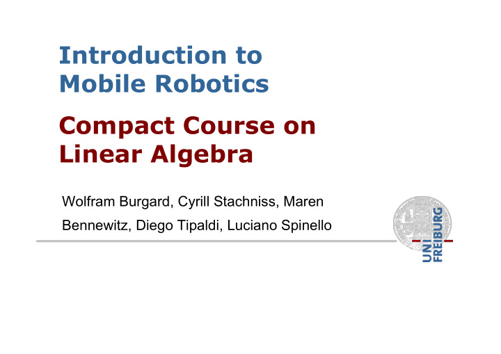 introduction to mobile robotics compact course on linear