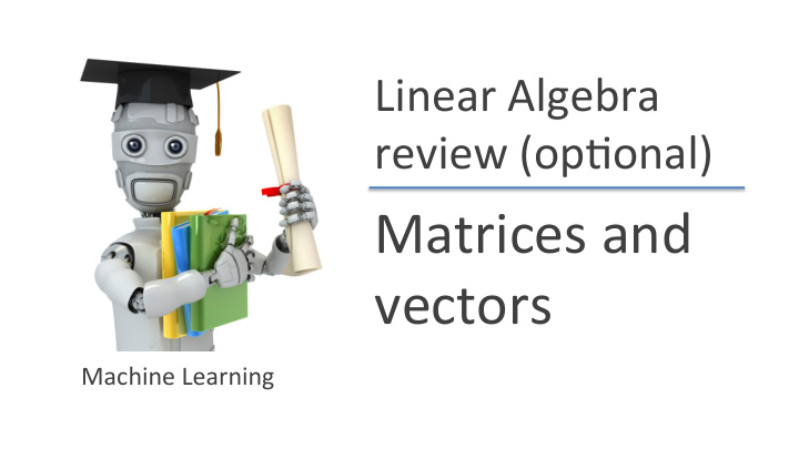 matrices and vectors