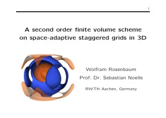 A second order finite volume scheme  on space-adaptive staggered grids in 3D  Wolfram Rosenbaum
