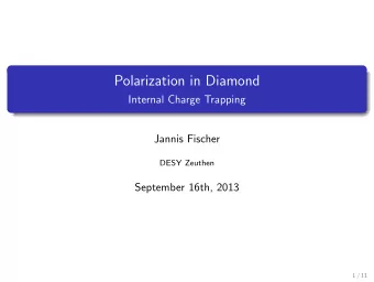 Polarization in Diamond  Internal Charge Trapping  Jannis Fischer  DESY Zeuthen  September 16th,