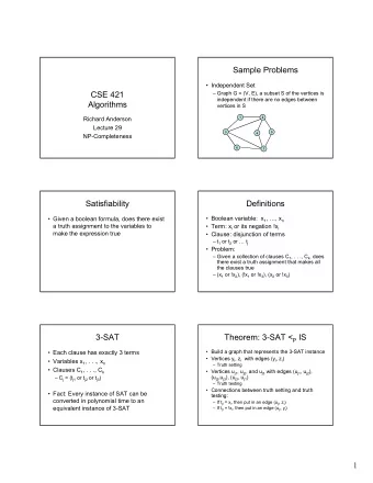 Sample Problems   Independent Set  CSE 421   Graph G = (V, E), a subset S of the vertices is