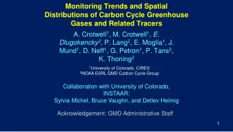 Monitoring Trends and Spatial  Distributions of Carbon Cycle Greenhouse  Gases and Related Tracers