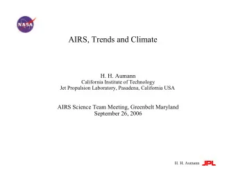 AIRS, Trends and Climate  H. H. Aumann  California Institute of Technology  Jet Propulsion