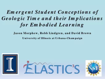 Em ergent Stud ent Concep tions of  Geolog ic Tim e a nd  their Im p lica tions  for Em bod ied