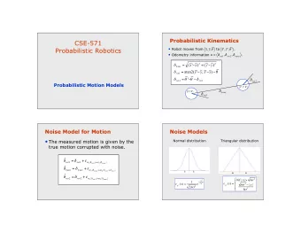 CSE-571  Robot moves from           to            .  Probabilistic Robotics  x , y  ,  x  '  ,