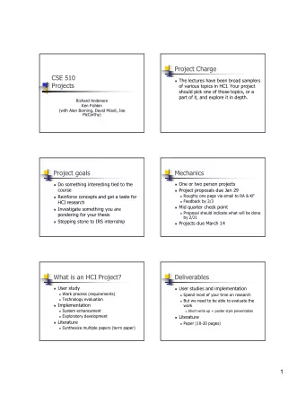 Project Charge  CSE 510 ! The lectures have been broad samplers  Projects  of various topics in