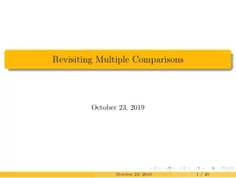 Revisiting Multiple Comparisons  October 23, 2019  October 23, 2019  1 / 20  Week 5  Lab B