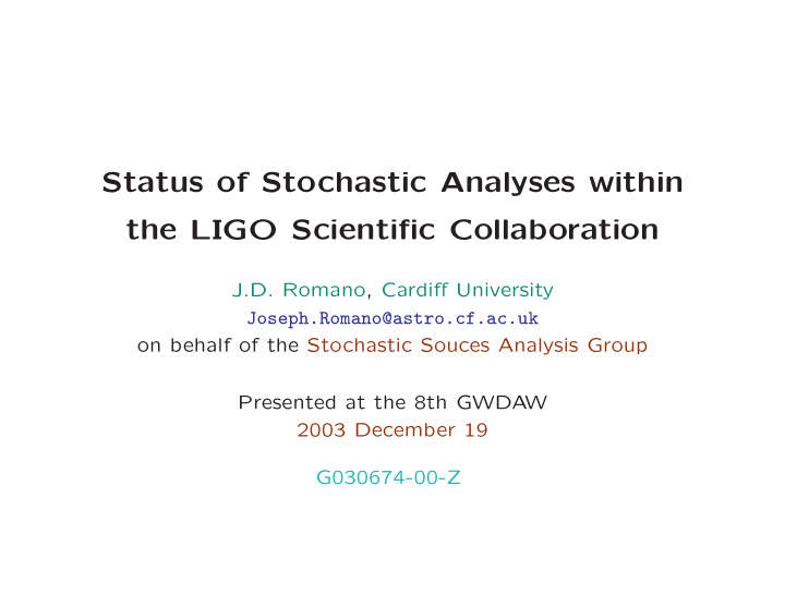 status of stochastic analyses within the ligo scientific
