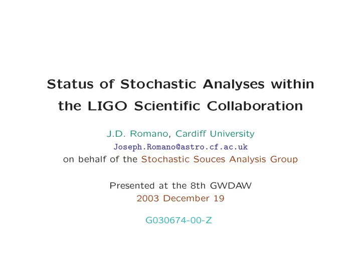 status of stochastic analyses within the ligo scientific