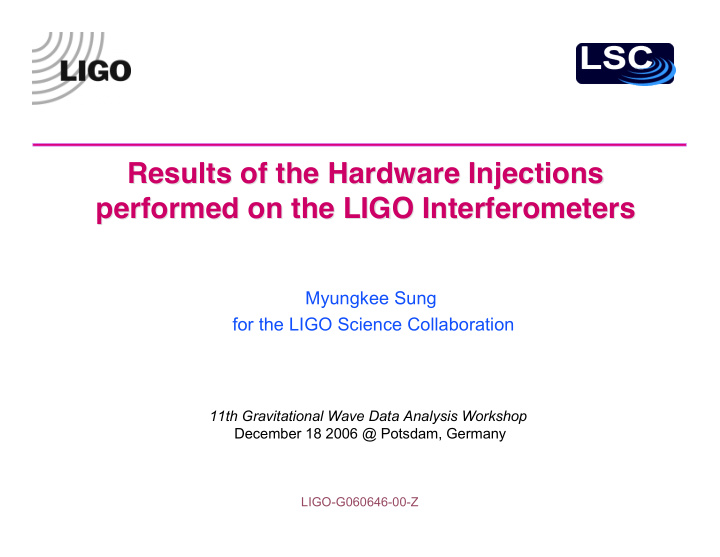 results of the hardware injections results of the